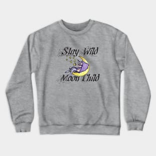 Stay Wild Moon Child Crewneck Sweatshirt